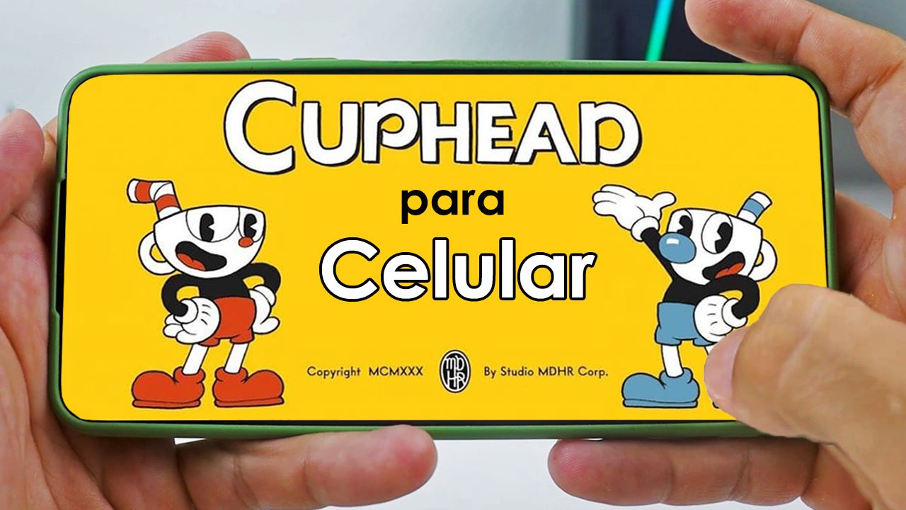 CUPHEAD NO CELULAR? 